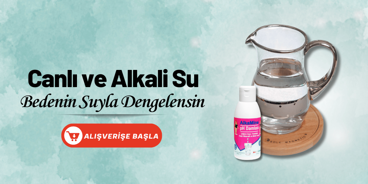 Canlı_ve_Alkali_Su