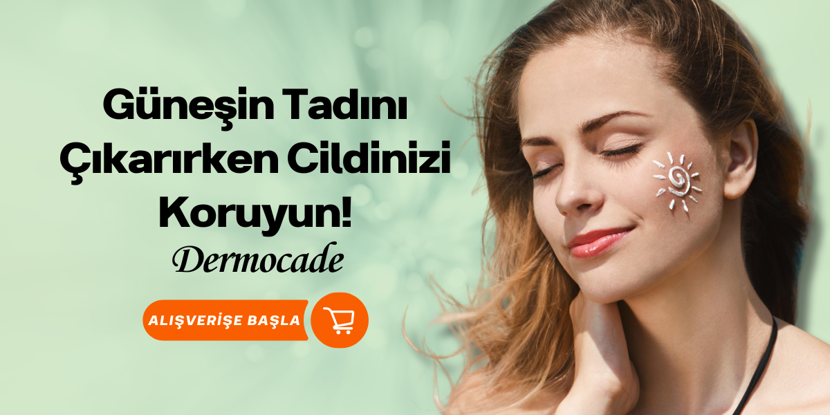 Dermocade Güneş_Bakım