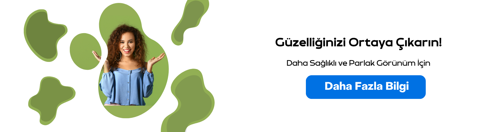 Güzelliğinizi Ortaya Çıkarın!