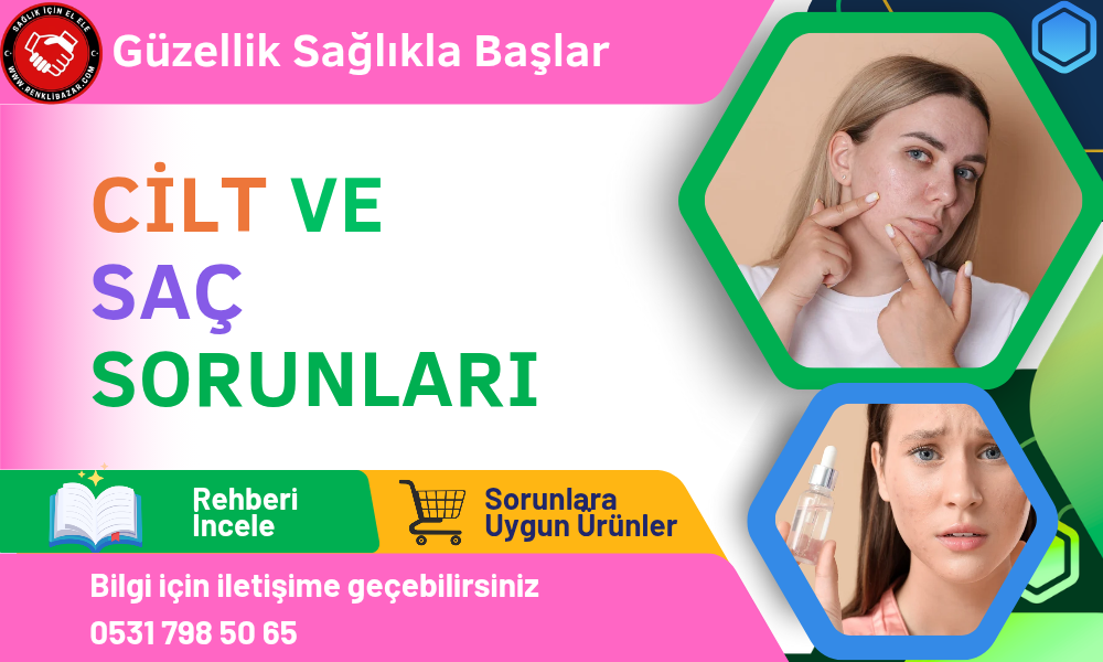 Cilt ve saç