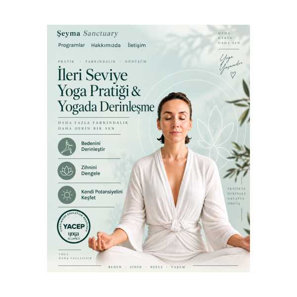 İLERİ SEVİYE YOGA PRATİĞİ & YOGADA DERİNLEŞME - YOGA ALLİANCE ONAYLI SERTİFİKALI