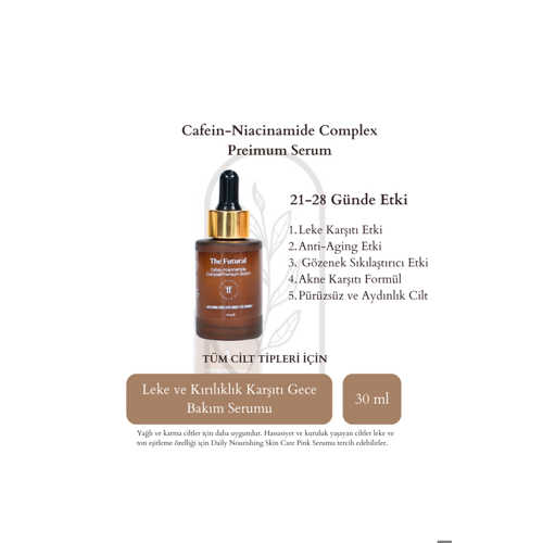LEKE KARŞITI & KIRIŞIKLIK ÖNLEYİCİ | CAFFEİNE NİACİNAMİDE COMPLEX PREMİUM SERUM – 30 ML