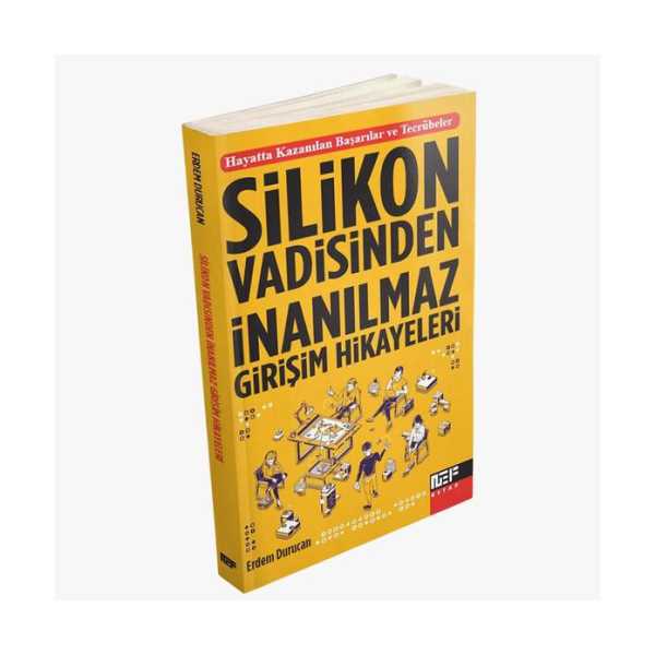 SİLİKON VADİSİNDEN İNANILMAZ GİRİŞİM HİKAYELERİ