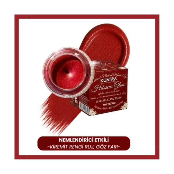 KUATRA HİBİSCUS GLOW BESLEYİCİ, NEMLENDİRİCİ ALLIK RUJ GÖZ FARI DOĞAL I·ÇERİK