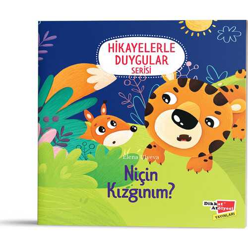 DİKKAT NİÇİN KIZGINIM? (HİKAYELERLE DUYGULAR 3)