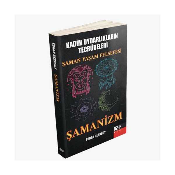 ŞAMANİZM - ŞAMAN YAŞAM FELSEFESİ