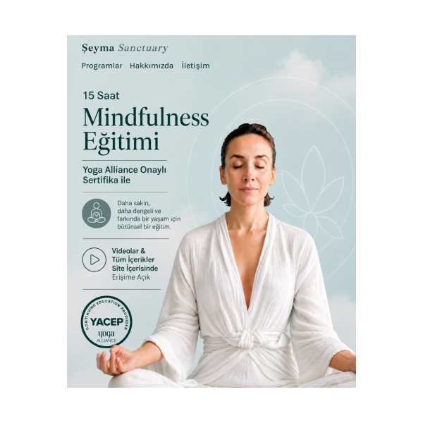 15 SAAT MİNDFULNESS YOGA UZMANLAŞMA PROGRAMI - YOGA ALLİANCE ULUSLARARASI SERTİFİKALI