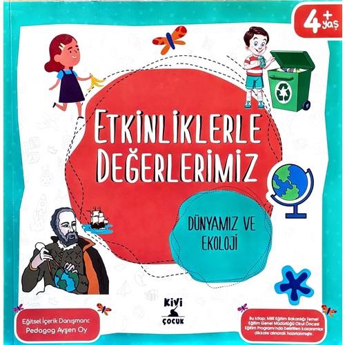 KİVİ ETKİNLİKLERLE DEĞERLERİMİZ DÜNYAMIZ VE EKOLOJ