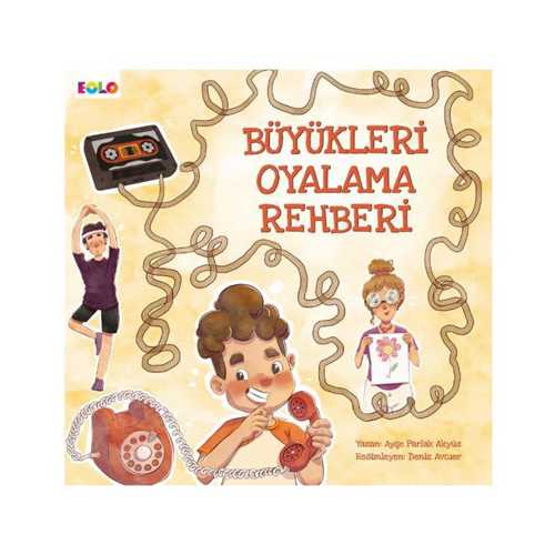 EOLO BÜYÜKLERİ OYALAMA REHBERİ