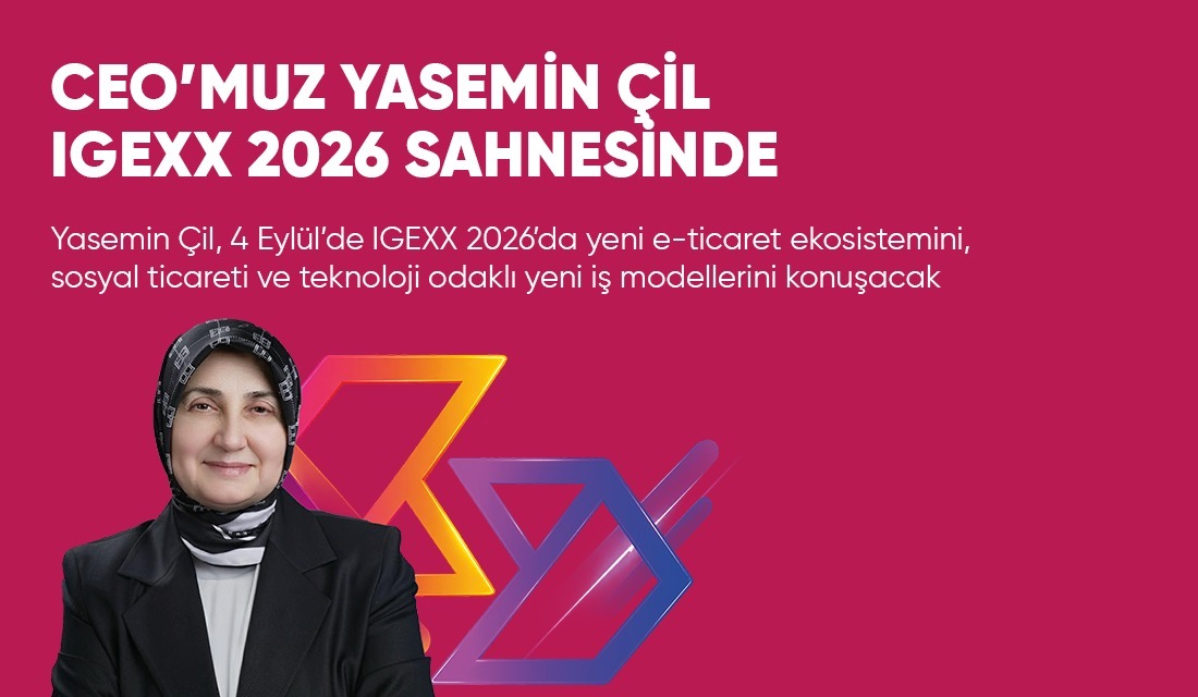 Yasemin Çil, IGEXX’te Yeni Nesil AI Ticaret ve AI İhracatı Anlatacak