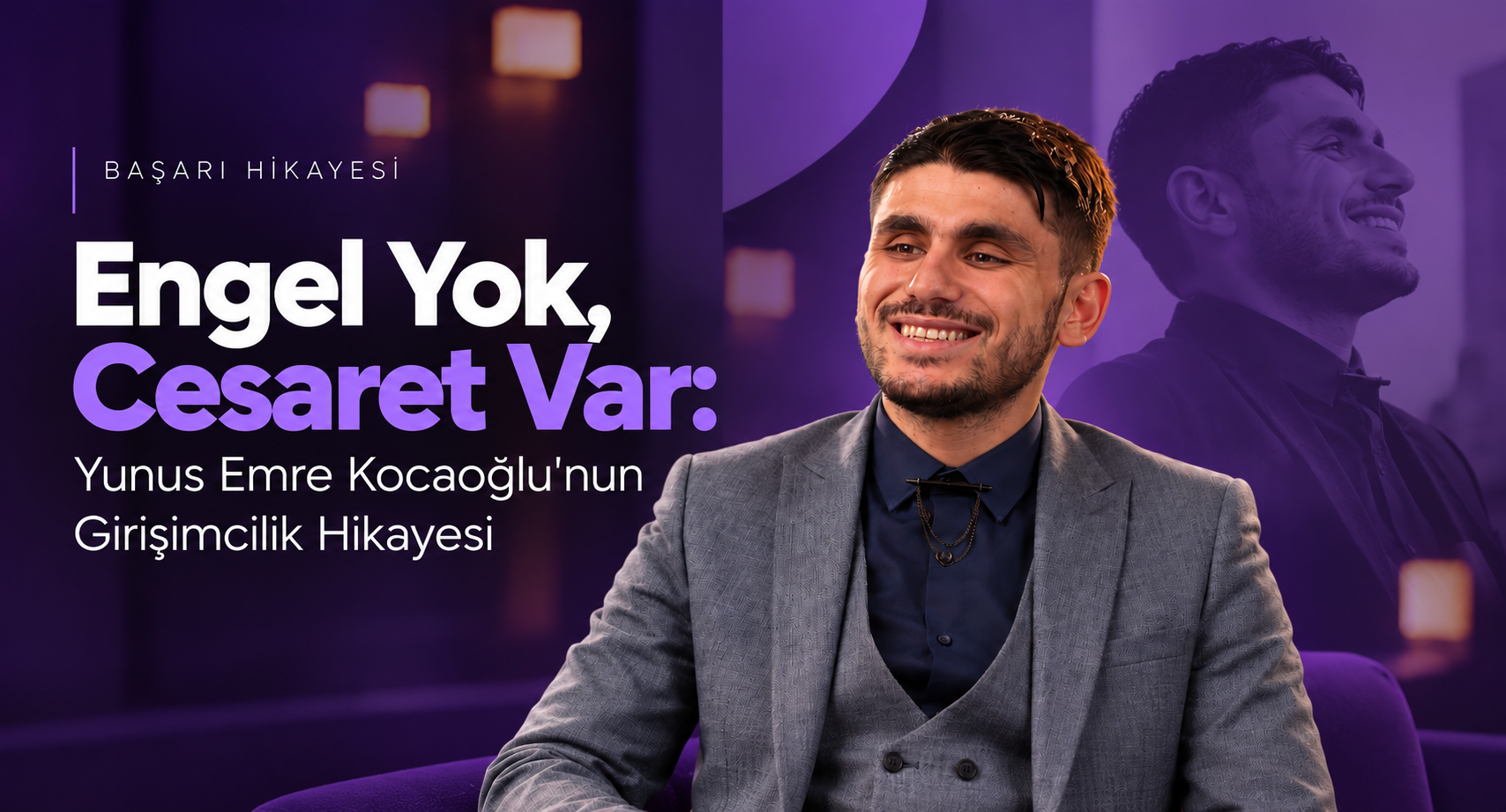 Engel Yok, Cesaret Var: Yunus Emre Kocaoğlu'nun Girişimcilik Hikayesi