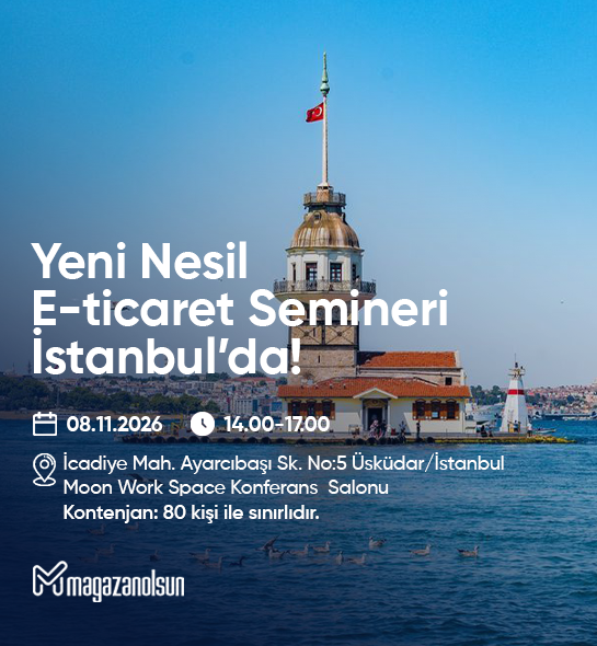 Mağazanolsun Yeni Nesil E-Ticaret Etkinliği İstanbul (08.11.2026)