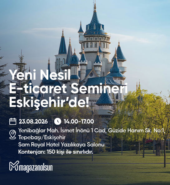 Mağazanolsun Yeni Nesil E-Ticaret Etkinliği Eskişehir (23.08.2026)