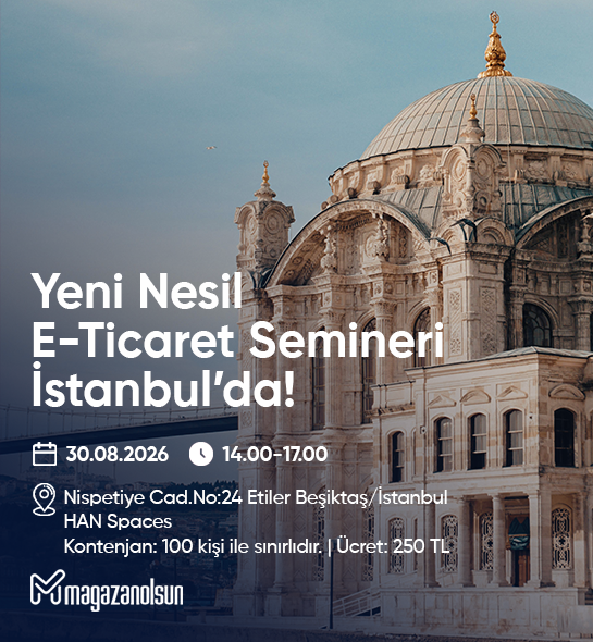 Mağazanolsun Yeni Nesil E-Ticaret Etkinliği İstanbul Avrupa Yakası (30.08.2026)