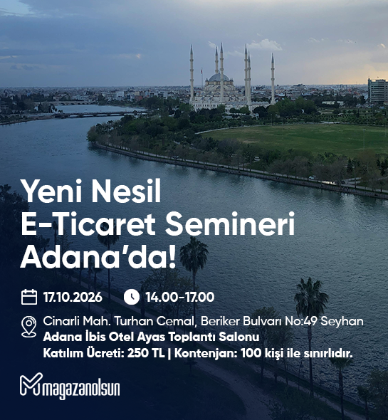 Mağazanolsun Yeni Nesil E-Ticaret Etkinliği Adana (17.10.2026)